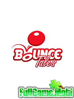 mOmTuan - Bounce Tales - Game Bóng Nhảy Nổi  Tiếng Trên Nokia Việt Hóa